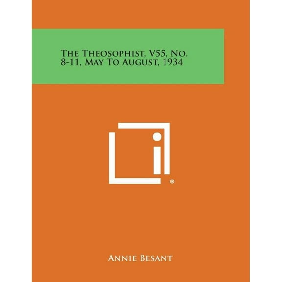 The Theosophist, V55, No. 8-11, May to August, 1934 (Paperback)