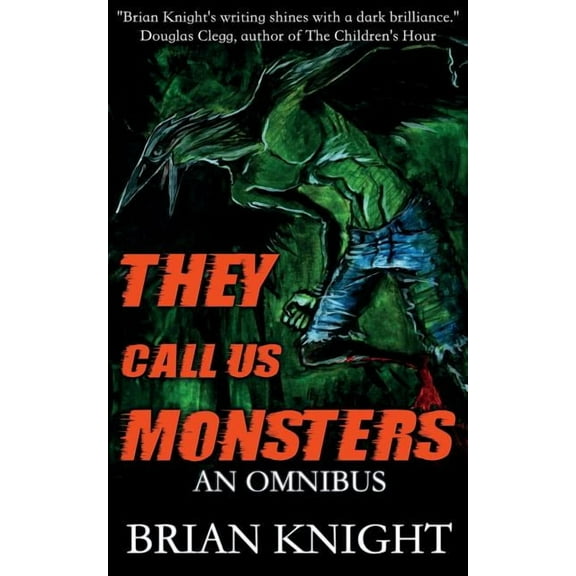 They Call Us Monsters: An Omnibus, (Paperback)