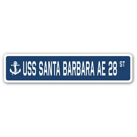 USS SANTA BARBARA AE 28 Street Sign us navy ship veteran sailor