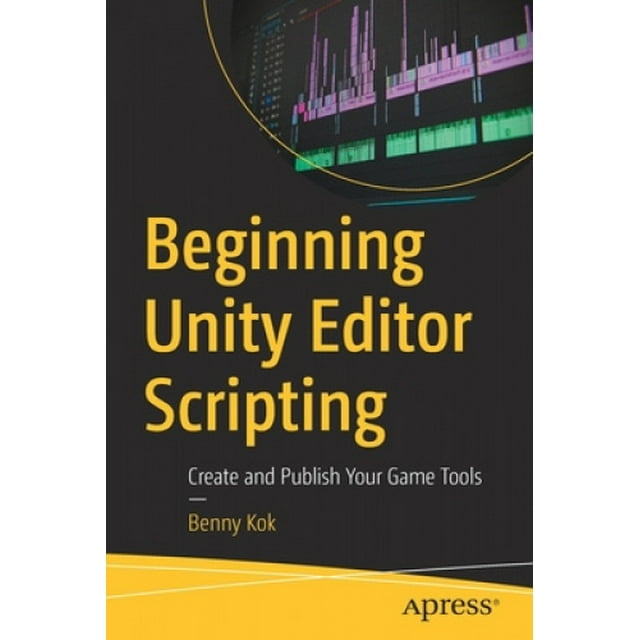 Débuter le Script de l'Éditeur d'Unité, Créer et Publier Vos Outils de Jeu