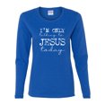 thumbnail image 2 of Wild Bobby, I'm Only Talking to Jesus Today Inspirational/Christian Women Graphic Long Sleeve Tee, Royal, Medium, 2 of 6