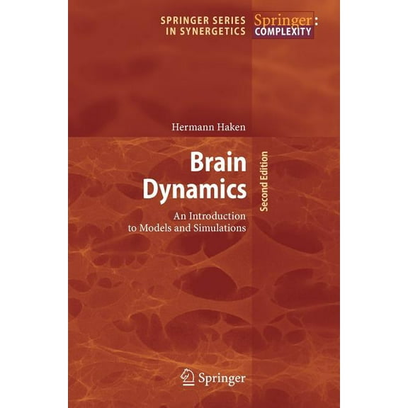 Springer Synergetics Brain Dynamics: An Introduction to Models and Simulations, (Paperback)