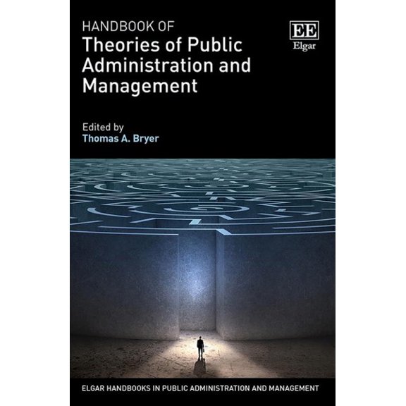Handbook of Theories of Public Administration and Management