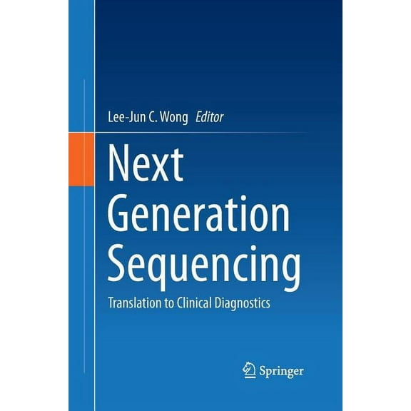 Next Generation Sequencing: Translation to Clinical Diagnostics, (Paperback)