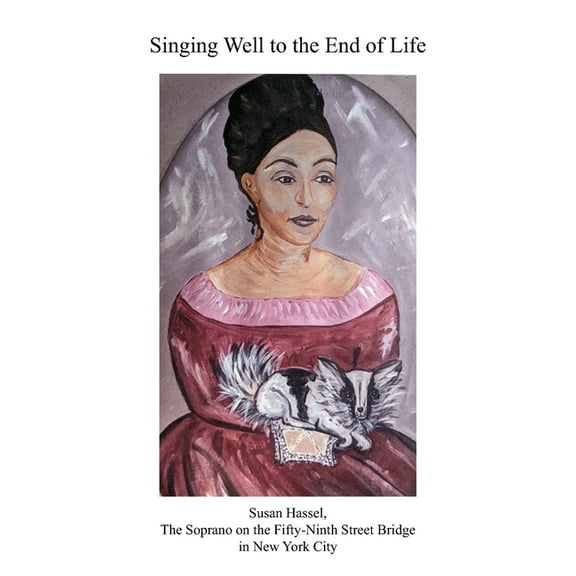 Singing Well to the End of Life (Paperback)