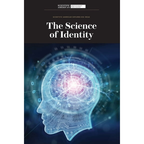 Scientific American Explores Big Ideas The Science of Identity, (Hardcover)