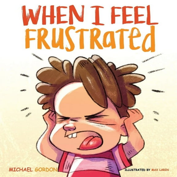 When I Feel Frustrated, (Paperback)
