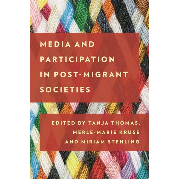 Media and Participation in Post-Migrant Societies, (Hardcover)