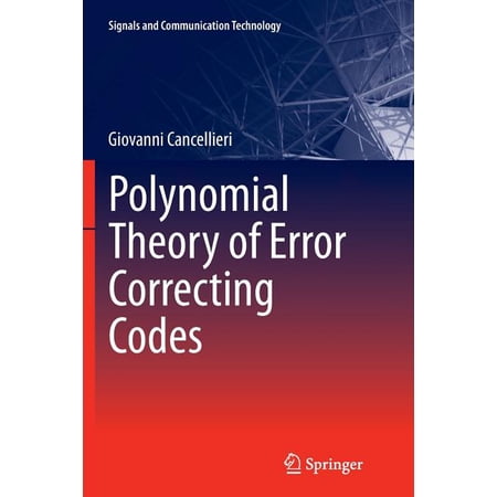 ISBN 9783319378701 product image for Signals and Communication Technology: Polynomial Theory of Error Correcting Code | upcitemdb.com