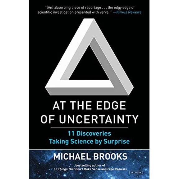 Pre-Owned At the Edge of Uncertainty : 11 Discoveries Taking Science by Surprise