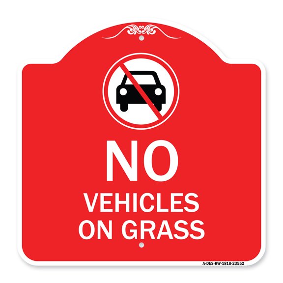 SignMission A-DES-RW-1818-23552 18 x 18 in. Designer Series Sign - No Vehicles on Grass, Red & White