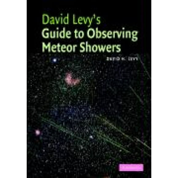 Levy, D: Guide de David Levy pour Observer les Pluies de Météores
