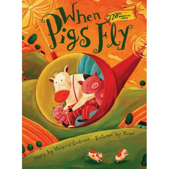 When Pigs Fly (20th anniversary edition), (Hardcover)