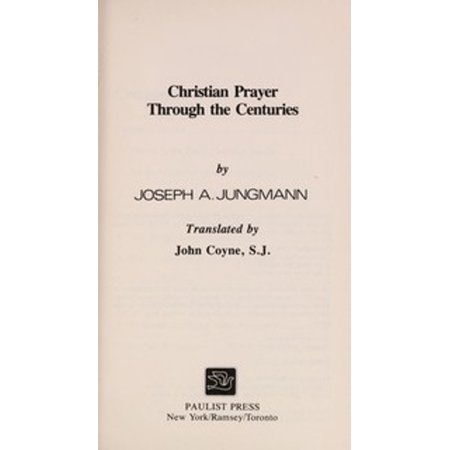 Pre-Owned Christian Prayer Through the Centuries (Paperback) 9780809121670