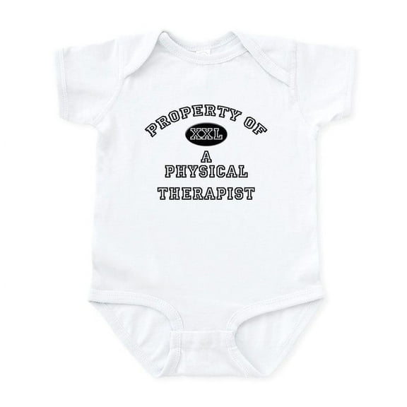 CafePress - Property Of A Physical Therapist Infant Bodysuit - Baby Light Bodysuit, Size Newborn - 24 Months