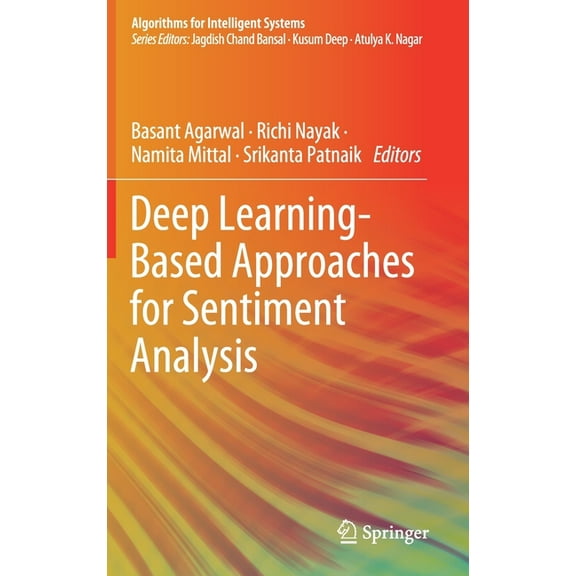 Algorithms for Intelligent Systems Deep Learning-Based Approaches for Sentiment Analysis, (Hardcover)