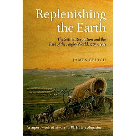 Replenishing The Earth The Settler Revolution And The