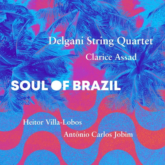 Delgani String Quartet - Soul of Brazil - Music & Performance - CD