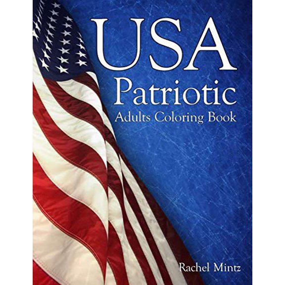 Pre-Owned USA Patriotic Adults Coloring Book: Proudly Color American Freedom Icons 4th of July – Independence Day Patterns