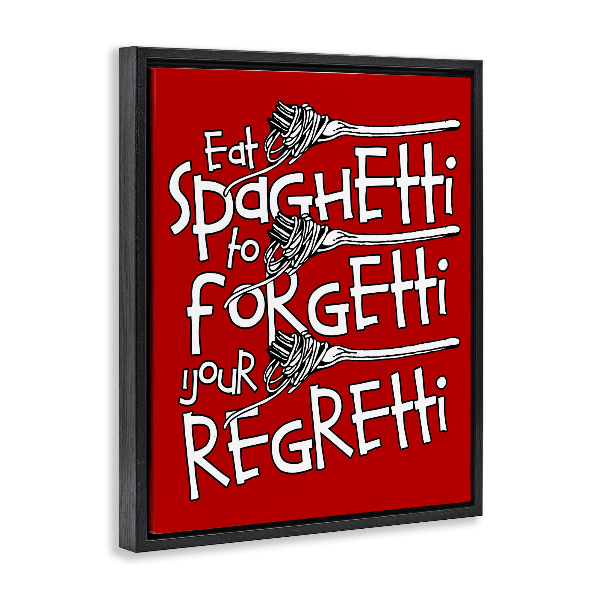 Stupell Industries Funny Eat Spaghetti Phrase Food & Beverage Painting Black Floater Framed Canvas Art Print Wall Art, 17 x 21