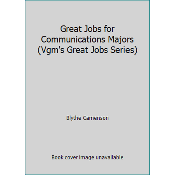 Pre-Owned Great Jobs for Communications Majors (Vgm's Great Jobs Series) (Paperback) 0844243558 9780844243559