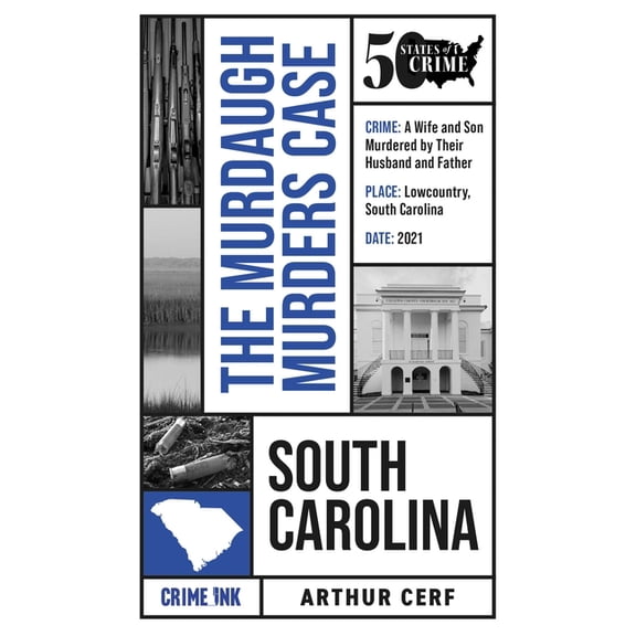 50 States of Crime The Murdaugh Murders Case, Book 5, (Paperback)