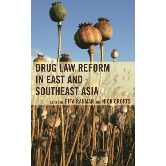 Drug Law Reform in East and Southeast Asia, (Hardcover)