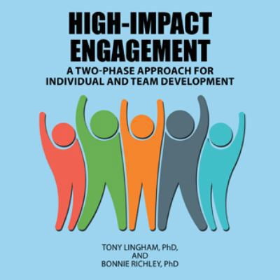 Pre-Owned High-Impact Engagement: A Two-Phase Approach for Individual and Team Development (Paperback) 1532048734 9781532048739