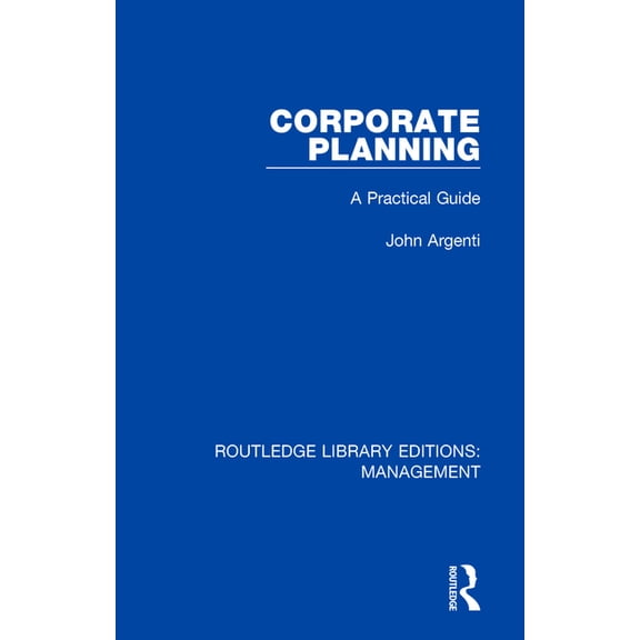 Routledge Library Editions: Management Corporate Planning: A Practical Guide, (Paperback)