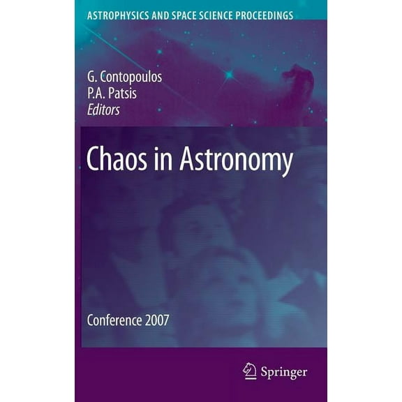 Astrophysics and Space Science Proceedin Chaos in Astronomy: Conference 2007, (Hardcover)