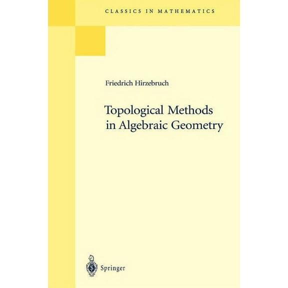 TOPOLOGICAL METHODS IN ALGEBRAIC GEOMETRY