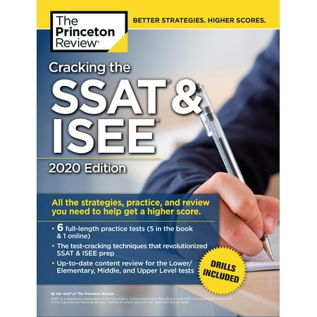 Cracking the SSAT & ISEE, 2020 Edition : All the Strategies, Practice, and Review You Need to Help Get a Higher