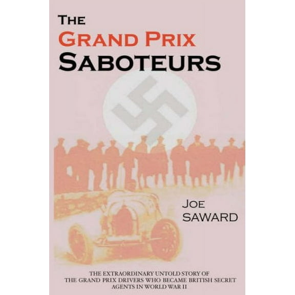The Grand Prix Saboteurs (Paperback)
