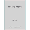 Love Song of Spring [Board book - Used]