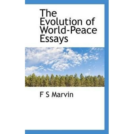 Compare Contrast Essay Papers The Evolution Of Worldpeace Essays Best Essay Topics For High School also Thesis Essay The Evolution Of Worldpeace Essays Walmartcom Thesis For A Persuasive Essay
