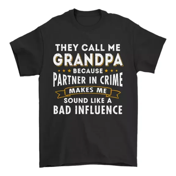 Funny Grandfather T-Shirt They Call Me Grandpa Humorous Gift Hilarious Tee Shirt