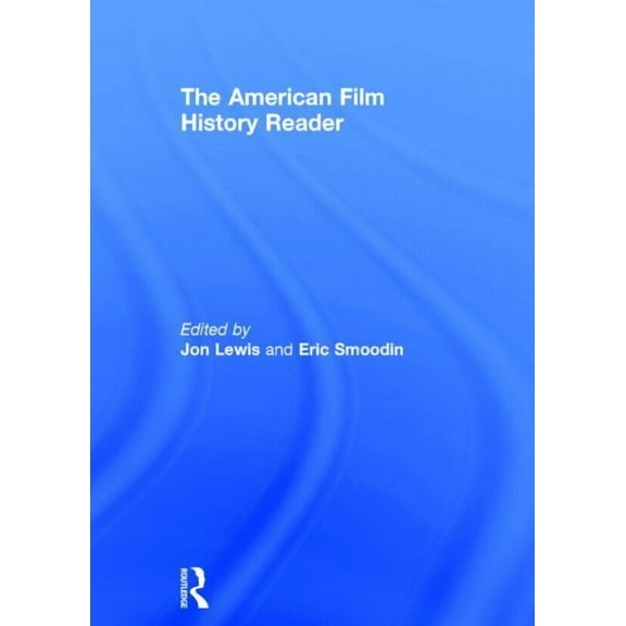 The American Film History Reader, (Hardcover)