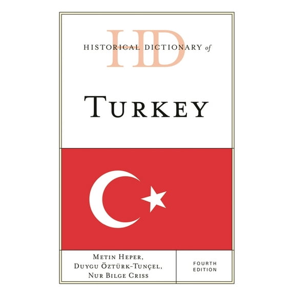 Historical Dictionaries of Europe Historical Dictionary of Turkey, (Hardcover)