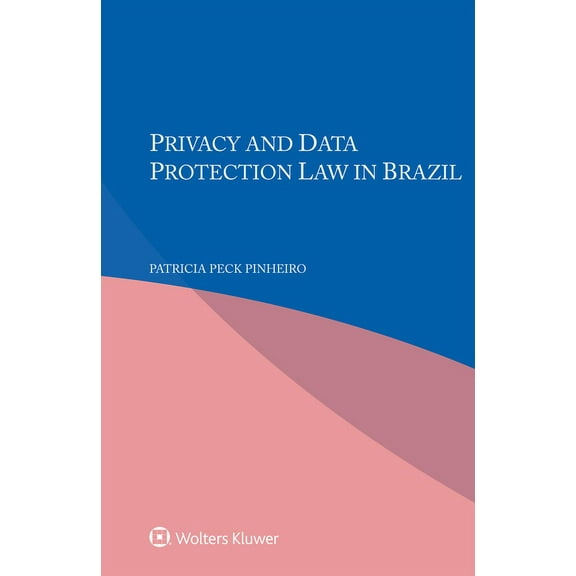Privacy and Data Protection Law in Brazil, (Paperback)