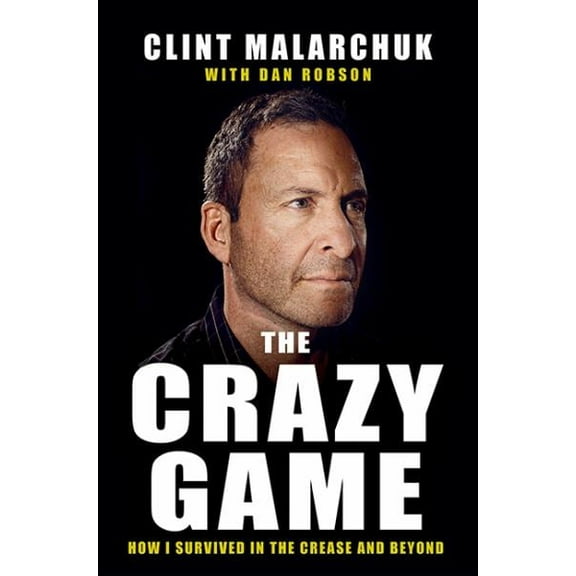The Crazy Game (Paperback) by Clint Malarchuk