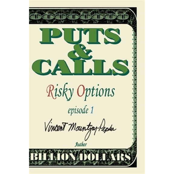 Pre-Owned Puts & Calls: Puts & Calls: Risky Options: Episode I (Paperback)