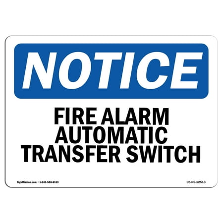 OSHA Notice Sign - Fire Alarm Automatic Transfer Switch | Choose from: Aluminum, Rigid Plastic or Vinyl Label Decal | Protect Your Business, Construction Site, Warehouse & Shop Area |  Made in the (Best Money Transfer From Usa To India)