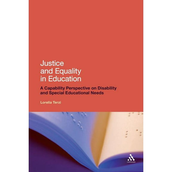 Continuum Studies in Research in Educat Justice and Equality in Education: A Capability Perspective on Disability and Special Educational Needs, (Paperback)