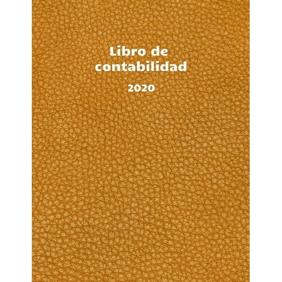Libro de contabilidad 2020: libro de contabilidad o como libro de presupuesto - la visión general de sus finanzas - formato A4 con 370 páginas numeradas- planificador financiero para sus ingresos y eg