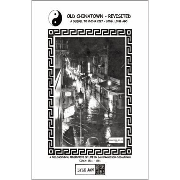 Pre-Owned Old Chinatown- Revisited (Paperback) 0741460319 9780741460318