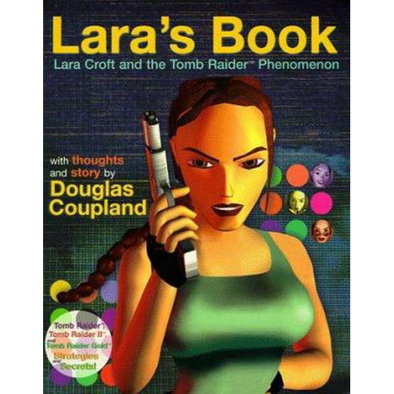 Pre-Owned Lara's Book--Lara Croft and the Tomb Raider Phenomenon (Paperback) 0761515801 9780761515807