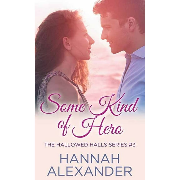 Christian Series Level III (24) Some Kind of Hero: The Hallowed Halls, (Hardcover)