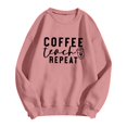thumbnail image 3 of Coffee Teach Repeat Sweatshirts for Women Long Sleeve Crewneck Cute Teacher Coffee Lover Sweatshirt Pullover Tops, 3 of 4