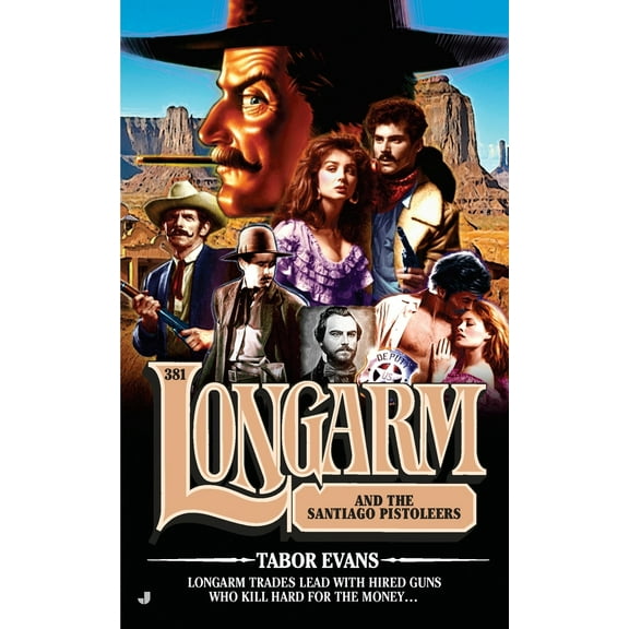 Pre-Owned Longarm 381: Longarm 381: Longarm and the Santiago Pistoleers (Mass Market Paperback) 051514827X 9780515148275