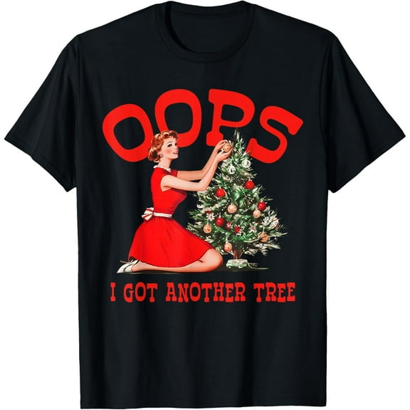 Funny Retro Christmas Oops I Got Another Tree T-Shirt